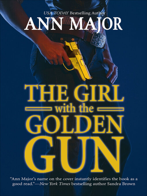 Title details for The Girl with the Golden Gun by Ann Major - Wait list